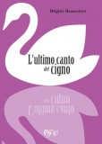 L’ultimo canto del cigno