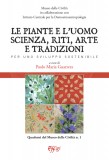 Le piante e l’uomo: scienza, riti, arte e tradizioni