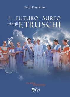 Il futuro aureo degli Etruschi