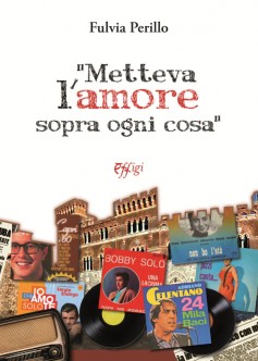 Metteva l’amore sopra ogni cosa