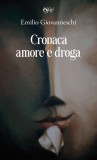 Cronaca di amore e droga