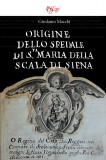 Origine dello Spedale di Santa Maria della Scala di Siena