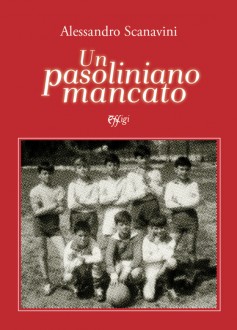 Un pasoliniano mancato