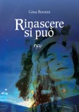 Rinascere si può