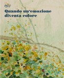 Quando un’emozione diventa colore