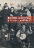 Fascismo, Resistenza e altre storie in Maremma