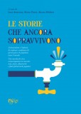 Le storie che ancora sopravvivono