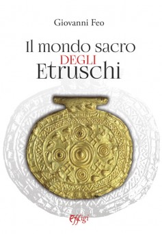 Il mondo sacro degli Etruschi