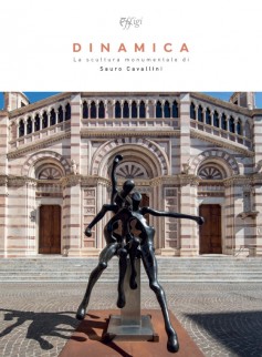 Dinamica · La scultura monumentale di Sauro Cavallini