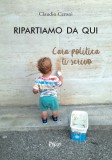 Ripartiamo da qui