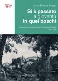 Si è passato la gioventù in quei boschi