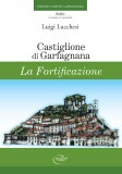 Castiglione di Garfagnana · La fortificazione