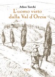 L’uomo visto dalla Val d’Orcia