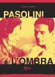 Pasolini e l’Ombra