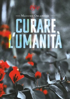 Curare l’umanità