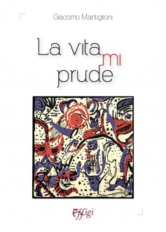 La vita mi prude