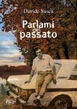 Parlami del passato