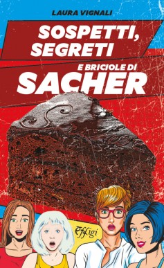 Sospetti, segreti e briciole di sacher