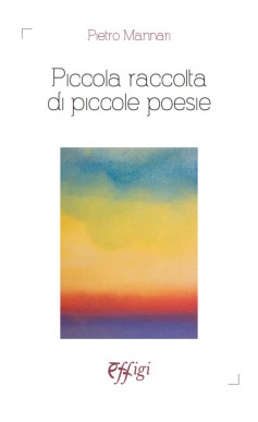 Piccola raccolta di piccole poesie