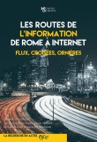 Les routes de l’information de Rome à Internet