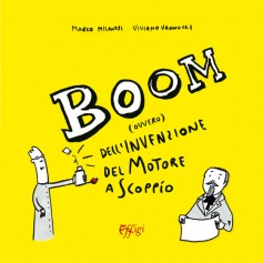 Boom (ovvero) dell’invenzione del motore a scoppio