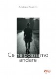 Ce ne possiamo andare