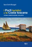 I porti turistici e la costa toscana