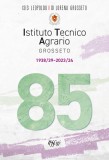 L’Istituto Tecnico Agrario di Grosseto 1938/39-2023/24