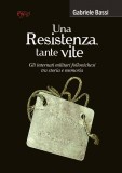 Una Resistenza, tante vite