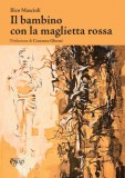 Il bambino con la maglietta rossa