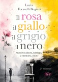 Il rosa, il giallo, il grigio, il nero